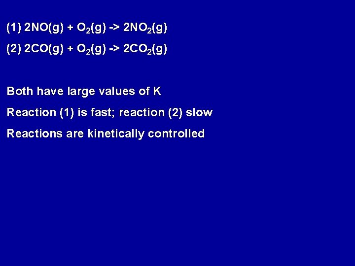 (1) 2 NO(g) + O 2(g) -> 2 NO 2(g) (2) 2 CO(g) +