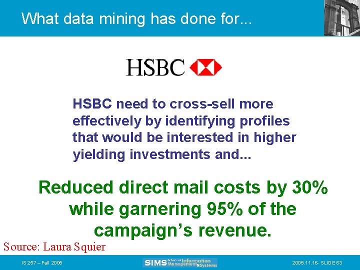 What data mining has done for. . . HSBC need to cross-sell more effectively