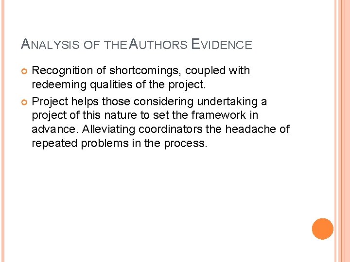 ANALYSIS OF THE AUTHORS EVIDENCE Recognition of shortcomings, coupled with redeeming qualities of the