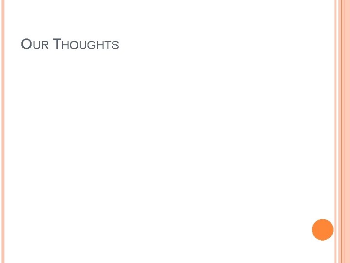 OUR THOUGHTS 