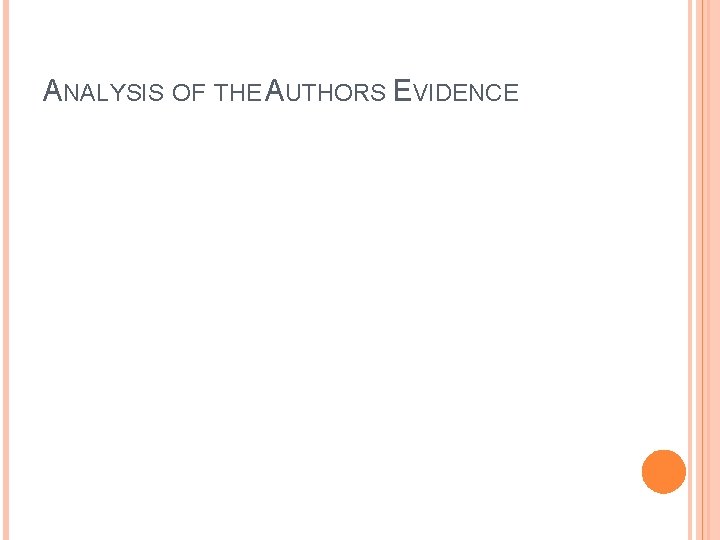 ANALYSIS OF THE AUTHORS EVIDENCE 