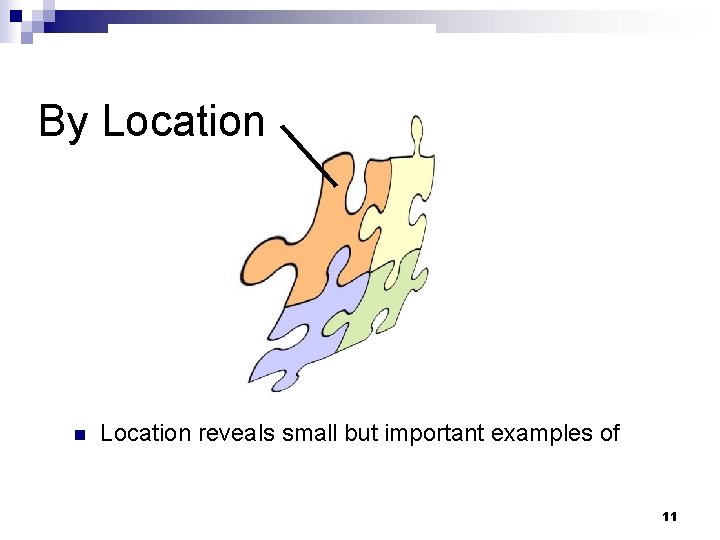 By Location n Location reveals small but important examples of 11 