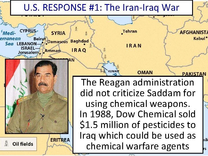 U. S. RESPONSE #1: The Iran-Iraq War The U. S. gov’t restored full Reagan