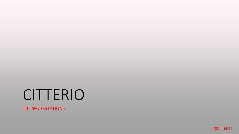 CITTERIO THE WORKSTATIONS 