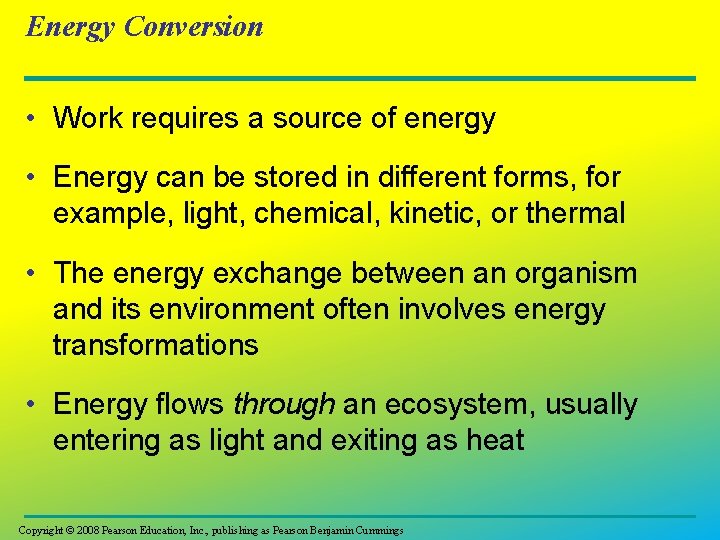 Energy Conversion • Work requires a source of energy • Energy can be stored