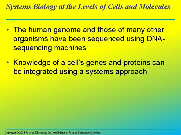 Systems Biology at the Levels of Cells and Molecules • The human genome and