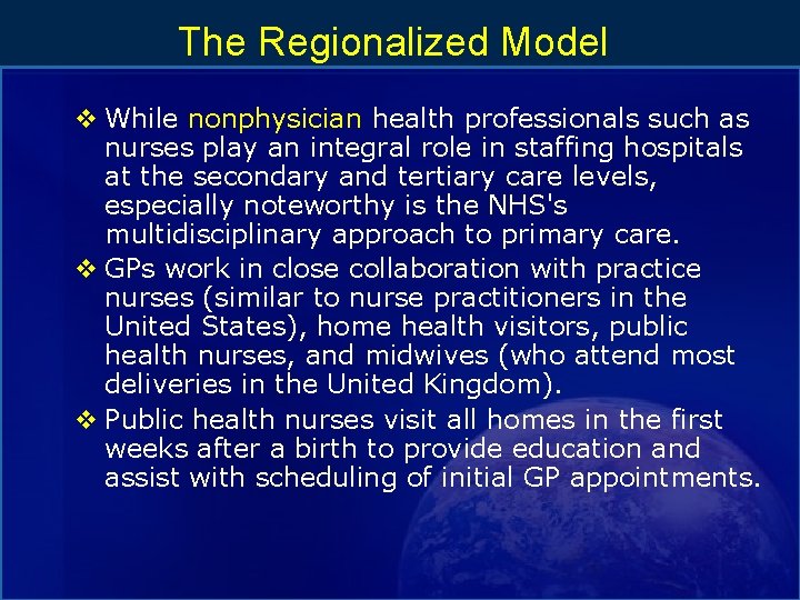 The Regionalized Model v While nonphysician health professionals such as nurses play an integral