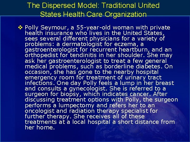 The Dispersed Model: Traditional United States Health Care Organization v Polly Seymour, a 55