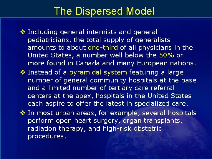 The Dispersed Model v Including general internists and general pediatricians, the total supply of