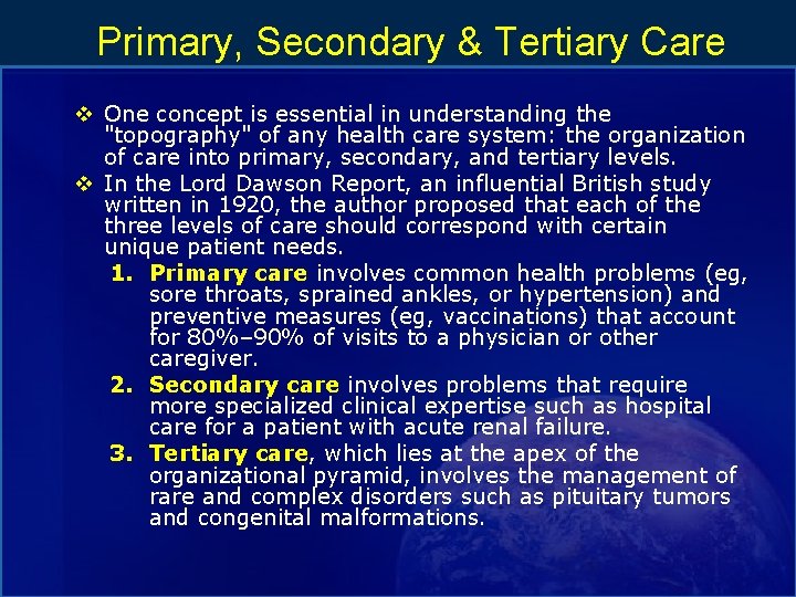 Primary, Secondary & Tertiary Care v One concept is essential in understanding the "topography"