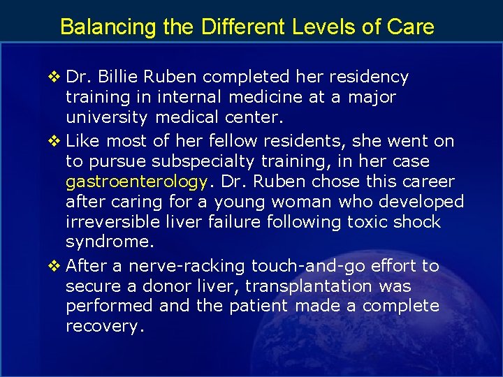 Balancing the Different Levels of Care v Dr. Billie Ruben completed her residency training