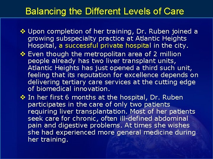 Balancing the Different Levels of Care v Upon completion of her training, Dr. Ruben