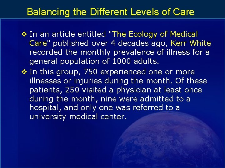 Balancing the Different Levels of Care v In an article entitled "The Ecology of