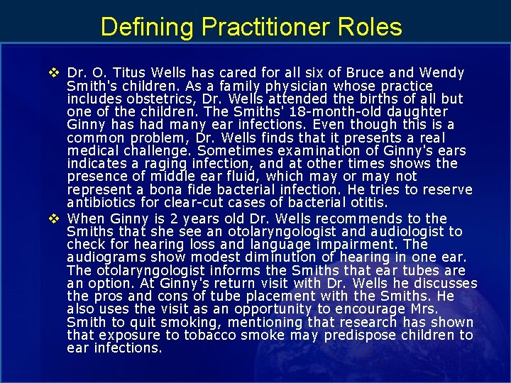 Defining Practitioner Roles v Dr. O. Titus Wells has cared for all six of