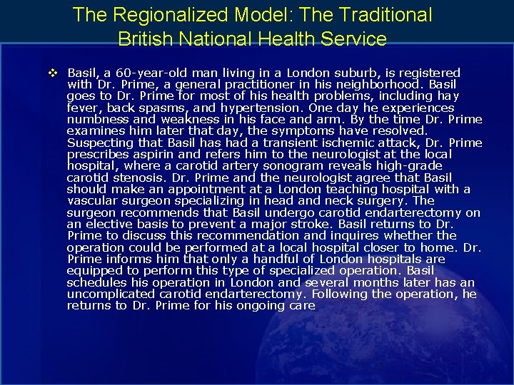 The Regionalized Model: The Traditional British National Health Service v Basil, a 60 -year-old