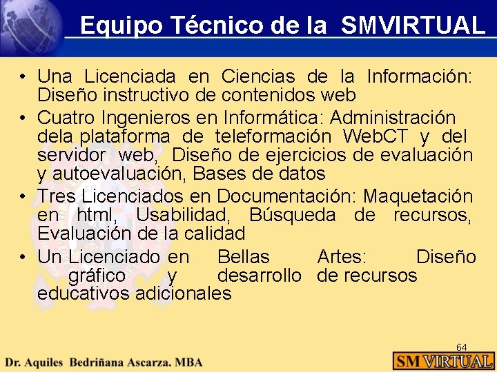 Equipo Técnico de la SMVIRTUAL • Una Licenciada en Ciencias de la Información: Diseño