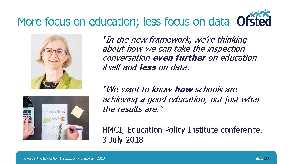 More focus on education; less focus on data “In the new framework, we’re thinking More focus on education; less focus on data “In the new framework, we’re thinking