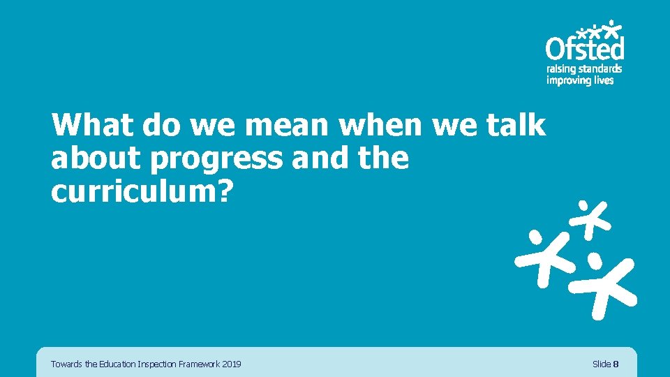 What do we mean when we talk about progress and the curriculum? Towards the What do we mean when we talk about progress and the curriculum? Towards the