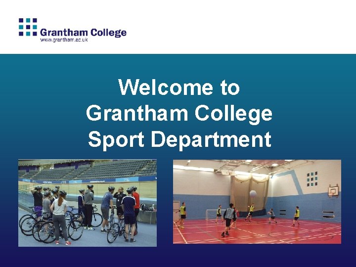 Welcome to Grantham College Sport Department 