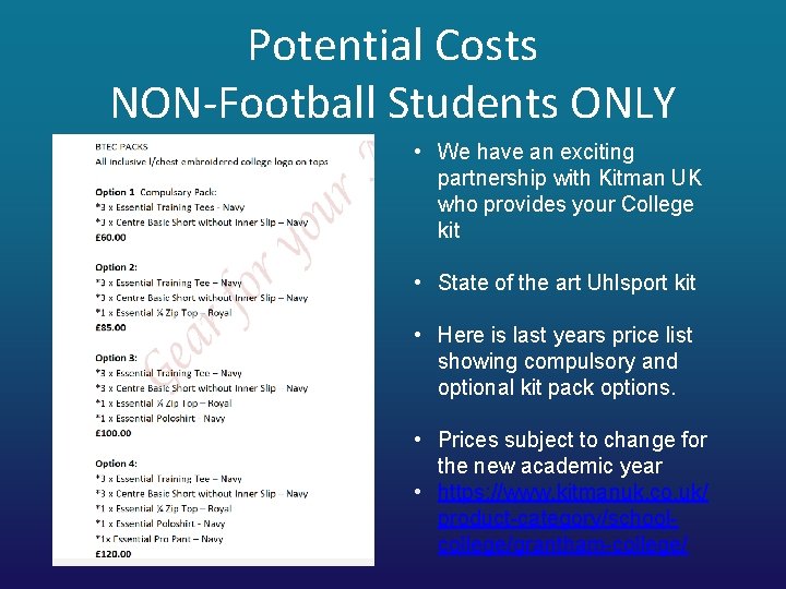 Potential Costs NON-Football Students ONLY • We have an exciting partnership with Kitman UK