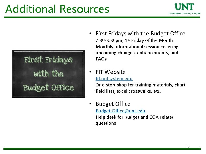 Additional Resources • First Fridays with the Budget Office 2: 30 -3: 30 pm,