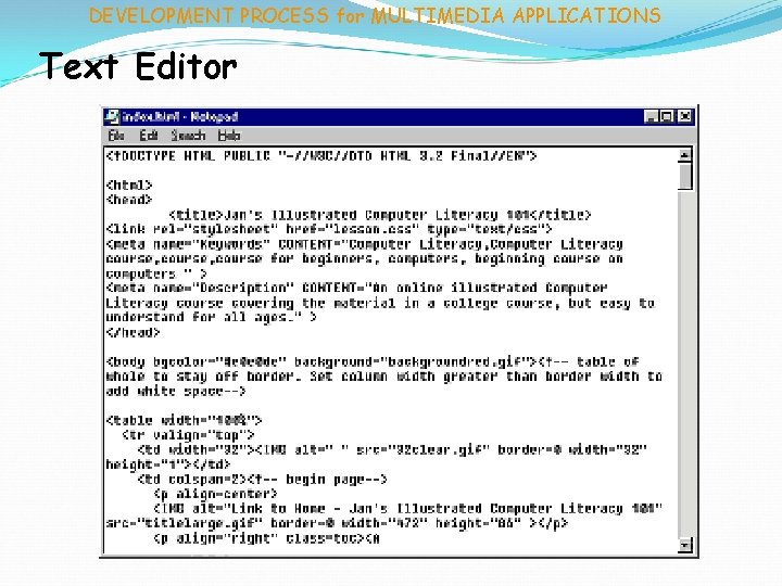 DEVELOPMENT PROCESS for MULTIMEDIA APPLICATIONS Text Editor 