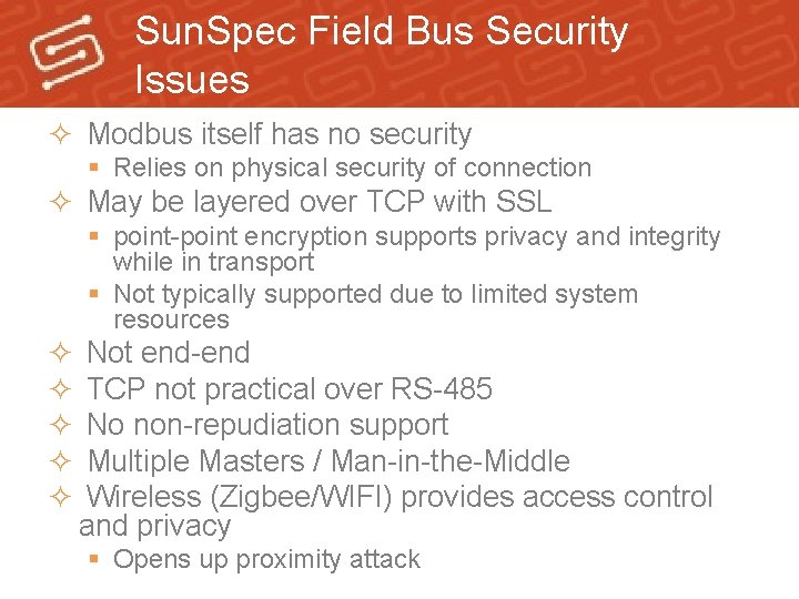 Sun. Spec Field Bus Security Issues ² Modbus itself has no security § Relies