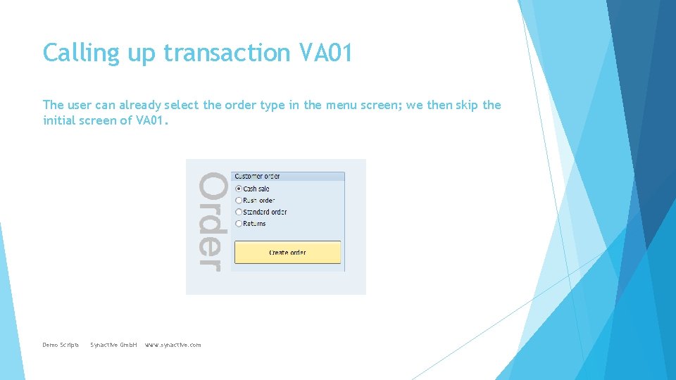 Calling up transaction VA 01 The user can already select the order type in