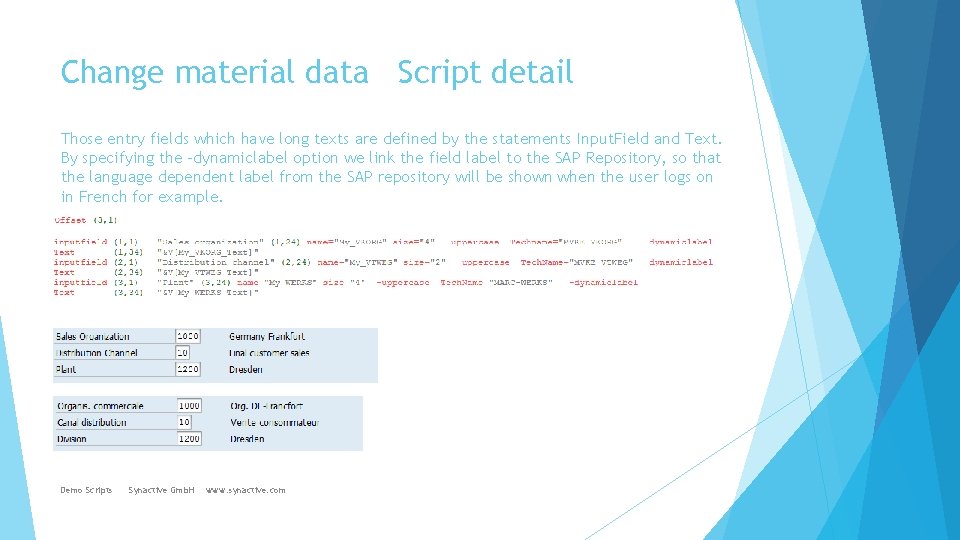 Change material data Script detail Those entry fields which have long texts are defined