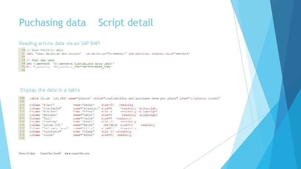 Puchasing data Script detail Reading article data via an SAP BAPI Display the data
