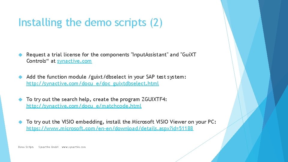 Installing the demo scripts (2) Request a trial license for the components "Input. Assistant"