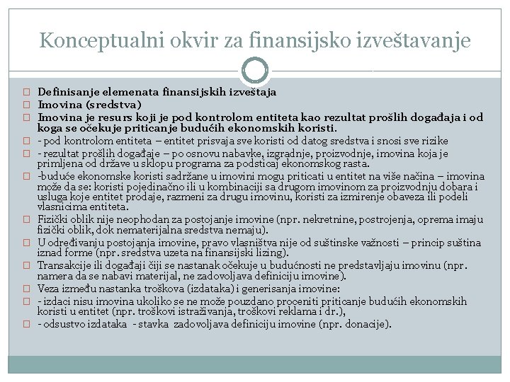 Konceptualni okvir za finansijsko izveštavanje � Definisanje elemenata finansijskih izveštaja � Imovina (sredstva) �