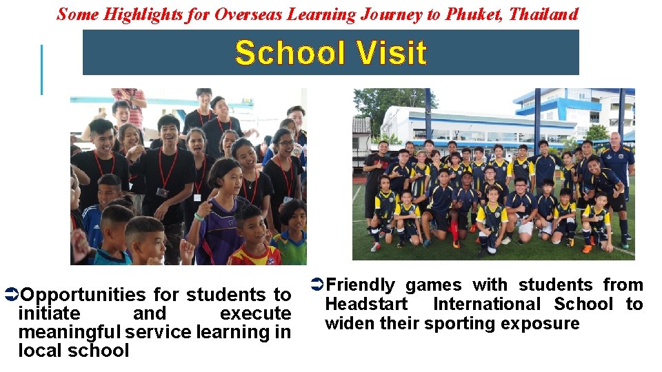Some Highlights for Overseas Learning Journey to Phuket, Thailand School Visit ÜFriendly games with