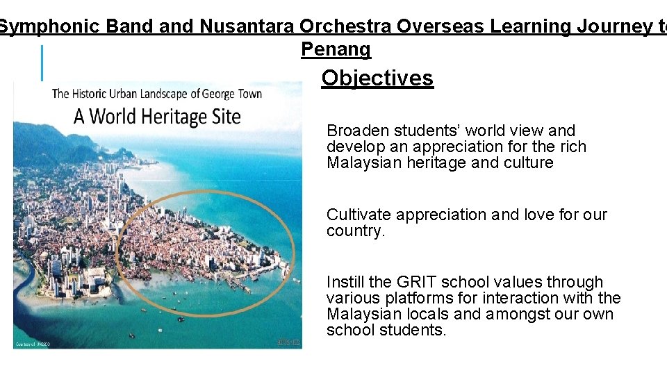 Symphonic Band Nusantara Orchestra Overseas Learning Journey to Penang Objectives Broaden students’ world view