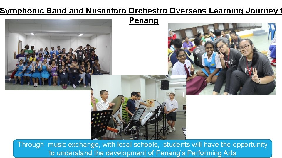 Symphonic Band Nusantara Orchestra Overseas Learning Journey t Penang Through music exchange, with local