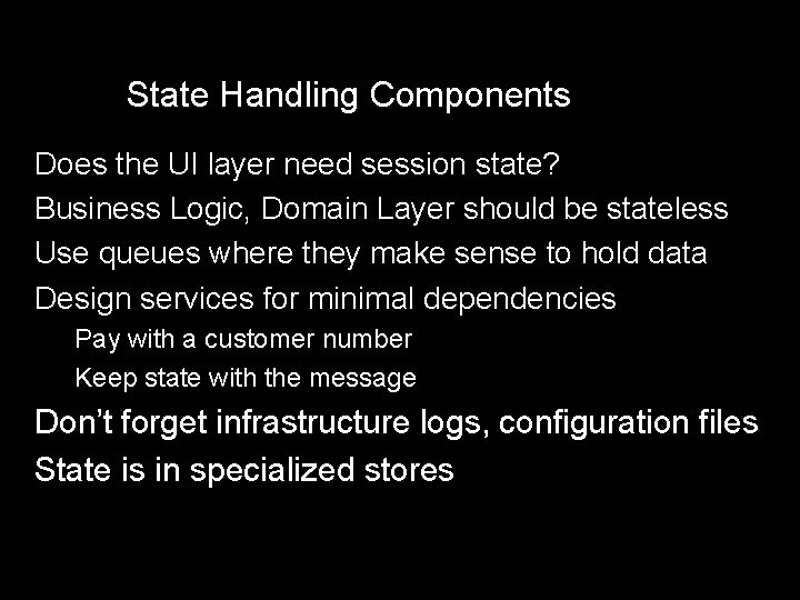 State Handling Components Does the UI layer need session state? Business Logic, Domain Layer