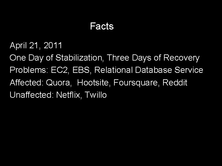 Facts April 21, 2011 One Day of Stabilization, Three Days of Recovery Problems: EC