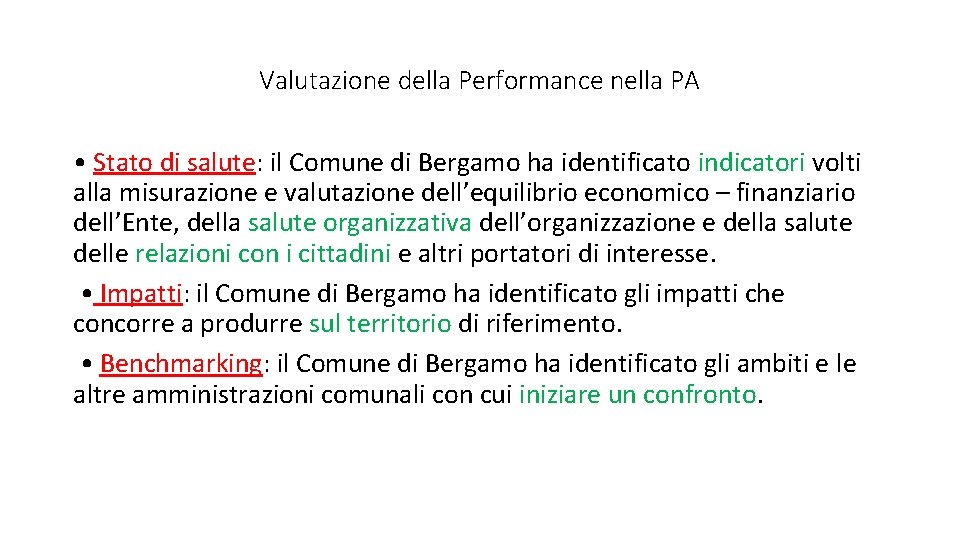Valutazione della Performance nella PA • Stato di salute: il Comune di Bergamo ha Valutazione della Performance nella PA • Stato di salute: il Comune di Bergamo ha
