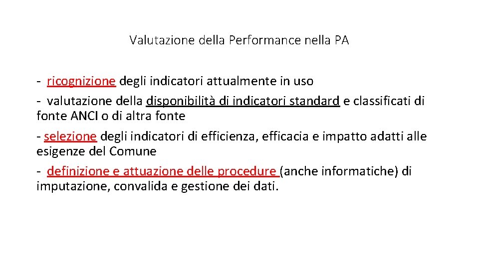 Valutazione della Performance nella PA - ricognizione degli indicatori attualmente in uso - valutazione