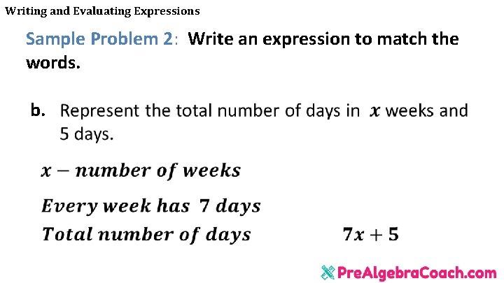 Writing and Evaluating Expressions Sample Problem 2: Write an expression to match the words. Writing and Evaluating Expressions Sample Problem 2: Write an expression to match the words.