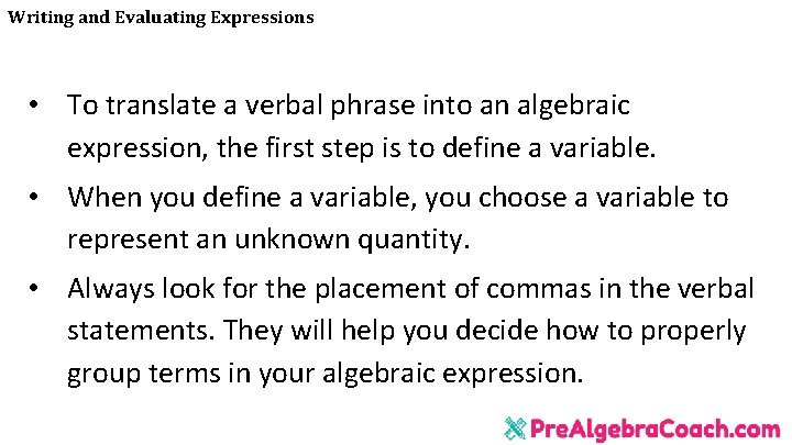 Writing and Evaluating Expressions • To translate a verbal phrase into an algebraic expression, Writing and Evaluating Expressions • To translate a verbal phrase into an algebraic expression,