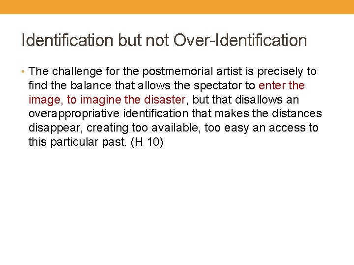 Identification but not Over-Identification • The challenge for the postmemorial artist is precisely to Identification but not Over-Identification • The challenge for the postmemorial artist is precisely to
