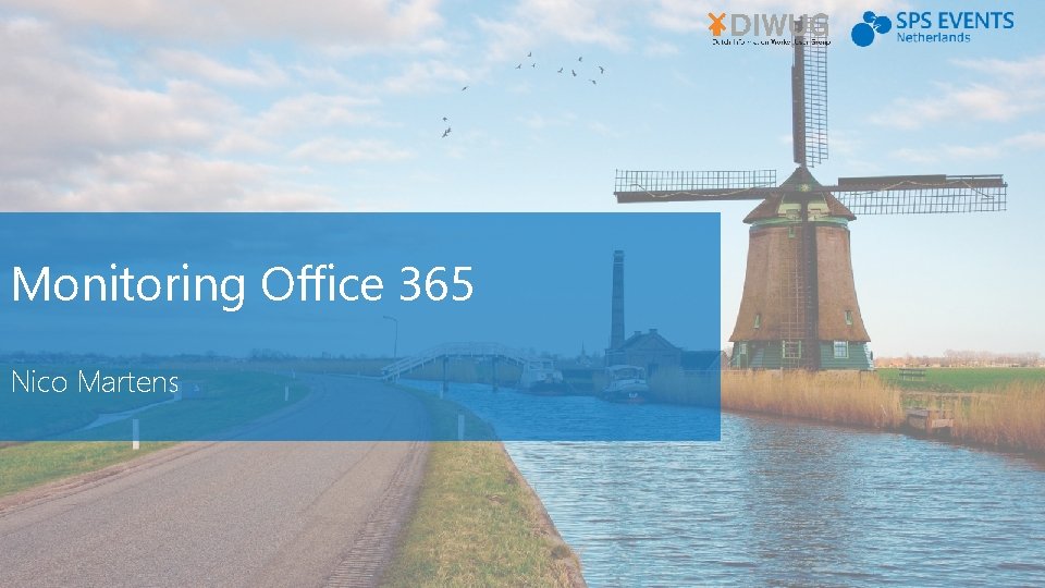 Monitoring Office 365 Nico Martens 