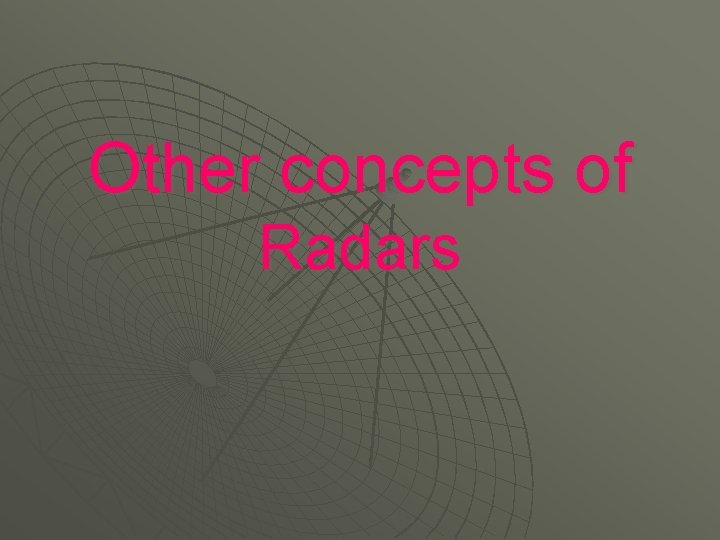 Other concepts of Radars 