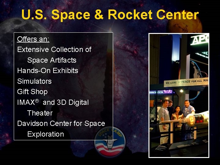 U. S. Space & Rocket Center Offers an: Extensive Collection of Space Artifacts Hands-On