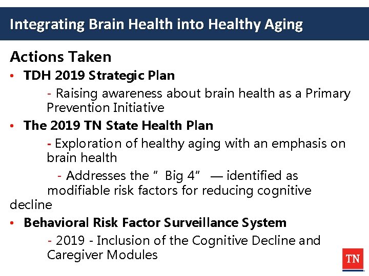 Integrating Brain Health into Healthy Aging Actions Taken • TDH 2019 Strategic Plan -