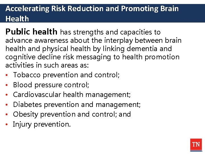 Accelerating Risk Reduction and Promoting Brain Health Public health has strengths and capacities to