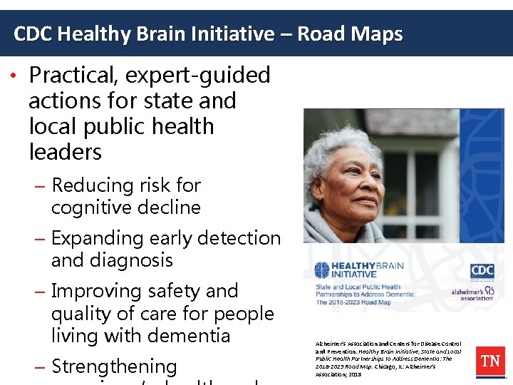 CDC Healthy Brain Initiative – Road Maps • Practical, expert-guided actions for state and