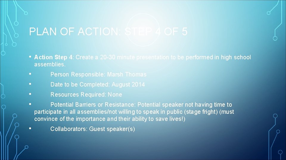 PLAN OF ACTION: STEP 4 OF 5 • • • Action Step 4: Create