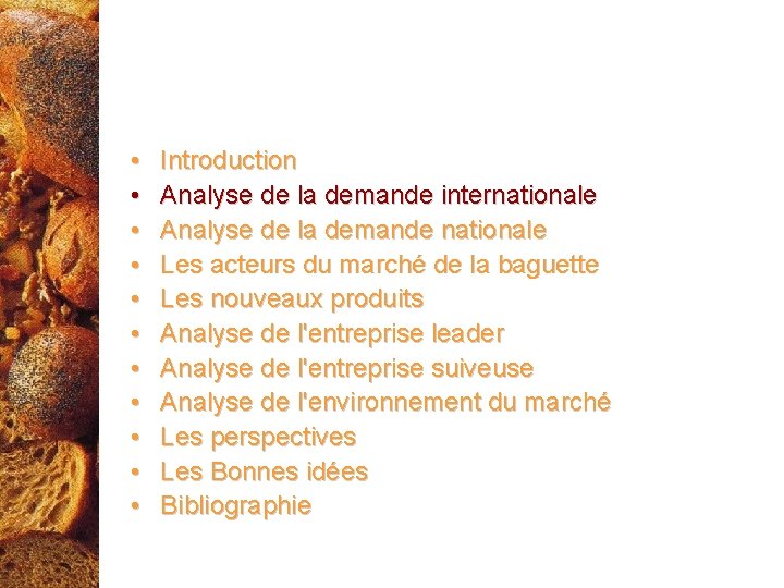  • • • Introduction Analyse de la demande internationale Analyse de la demande